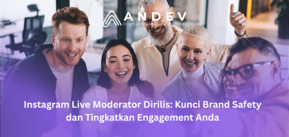 Instagram Live Moderator Dirilis Kunci Brand Safety dan Tingkatkan Engagement Anda