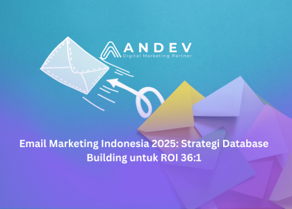 Email Marketing Indonesia 2025 Strategi Database Building untuk ROI 361