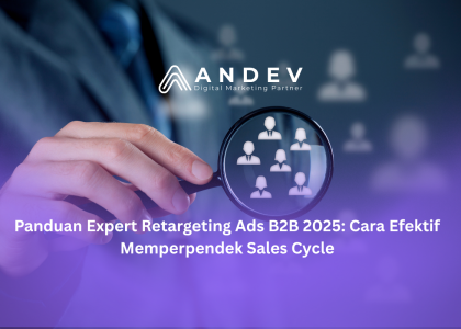 Panduan Expert Retargeting Ads B2B 2025 Cara Efektif Memperpendek Sales Cycle