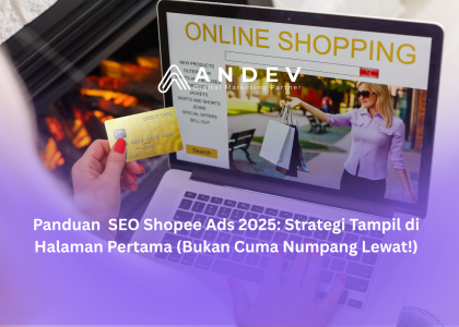 Panduan SEO Shopee Ads 2025 Strategi Tampil di Halaman Pertama (Bukan Cuma Numpang Lewat!)