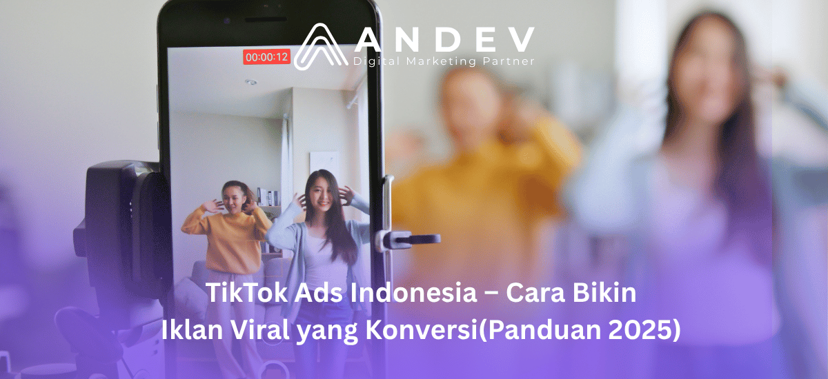 TikTok Ads Indonesia – Cara Bikin Iklan Viral yang Konversi(Panduan 2025)