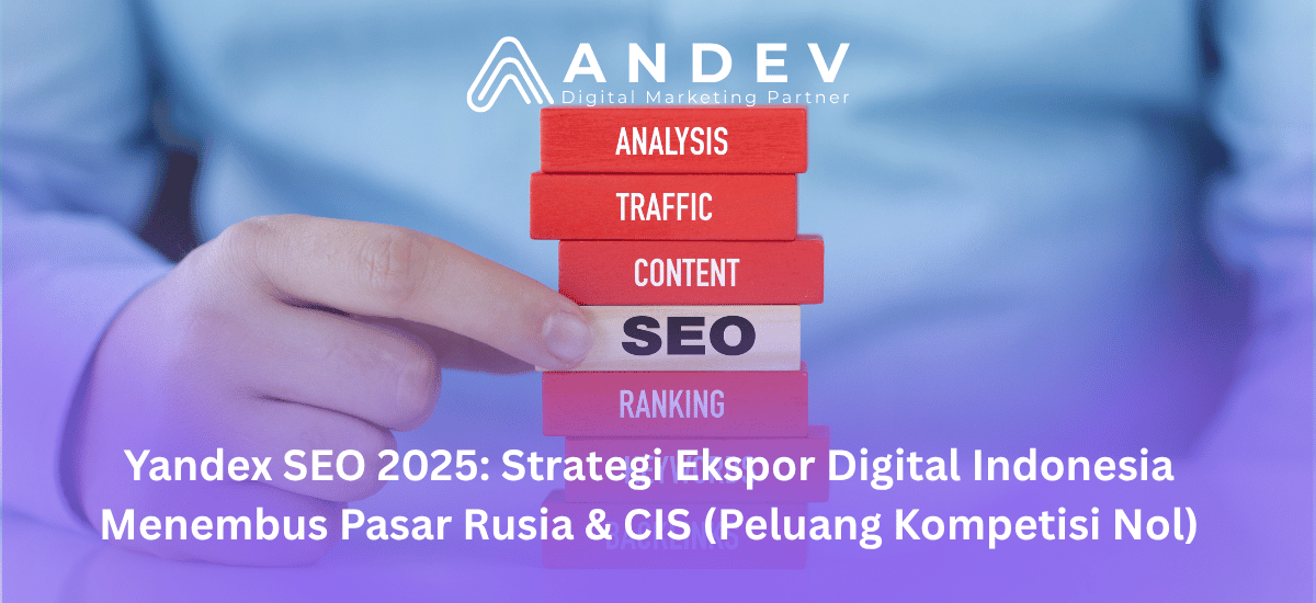 Yandex SEO 2025 Strategi Ekspor Digital Indonesia Menembus Pasar Rusia & CIS (Peluang Kompetisi Nol)